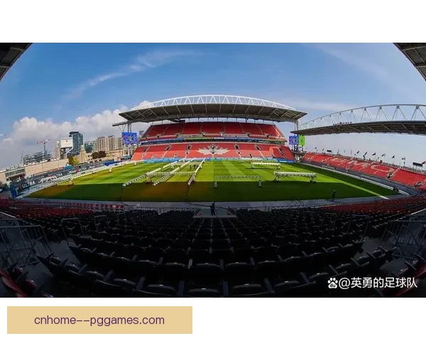 2026世界杯多伦多赛区扩容BMO球场迎接四万五千观众盛况